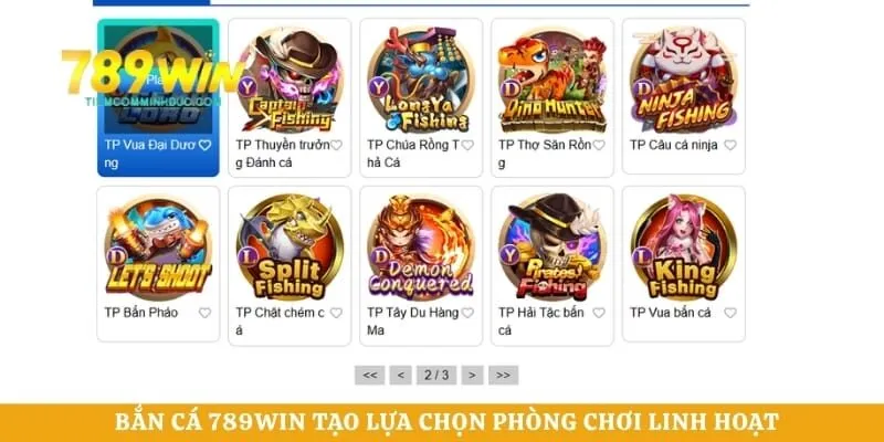 Bắn cá 789WIN tạo lựa chọn phòng chơi linh hoạt