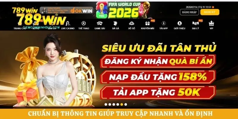Chuẩn bị thông tin giúp truy cập nhanh và ổn định