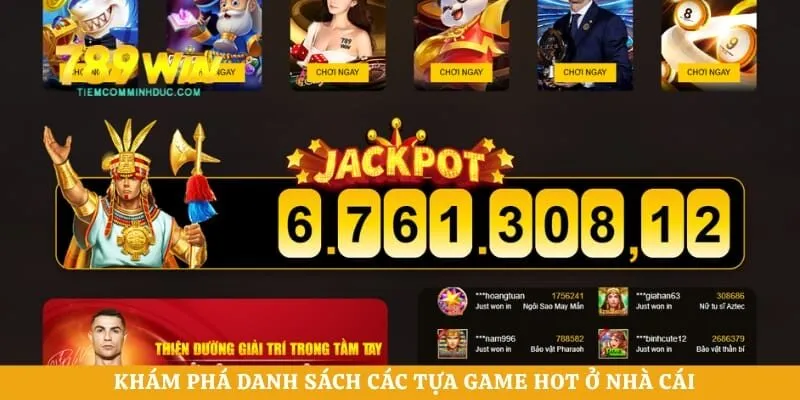 Khám phá danh sách các tựa game hot ở nhà cái