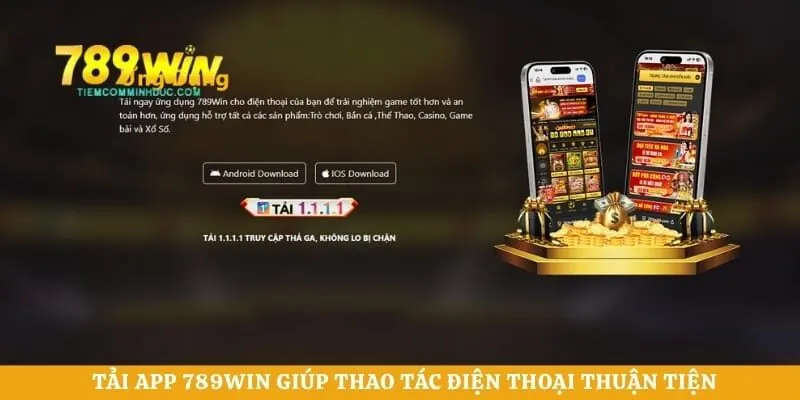 Tải app 789WIN giúp thao tác điện thoại thuận tiện