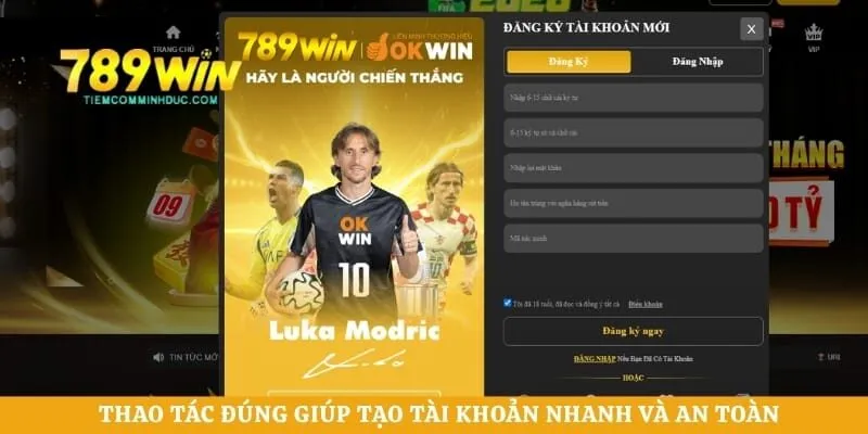 Thao tác đúng giúp tạo tài khoản nhanh và an toàn